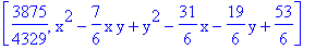 [3875/4329, x^2-7/6*x*y+y^2-31/6*x-19/6*y+53/6]